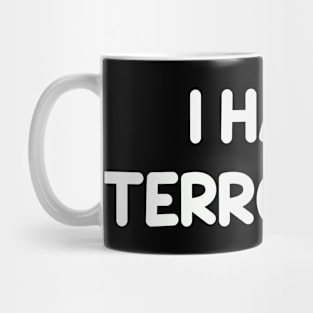 I Hate Terrorists Funny Quotes Groovy Mug